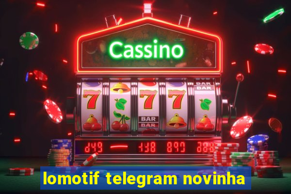 lomotif telegram novinha